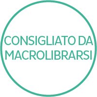 Consigliato da Macrolibrarsi