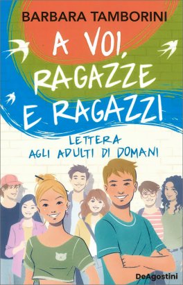 A Voi, Ragazze e Ragazzi — Libro - 1