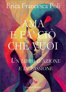 Ama e Fa' Ciò che Vuoi — Libro - 1