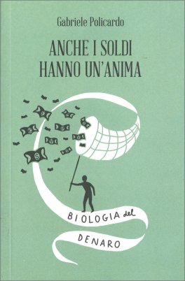 Anche i Soldi hanno un'Anima — Libro - 1