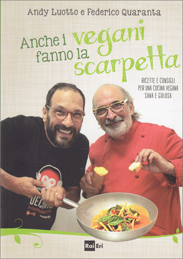 Anche i Vegani Fanno la Scarpetta — Libro - 1