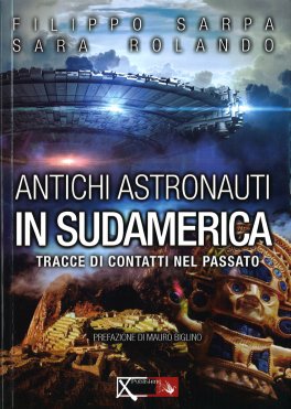Antichi Astronauti in Sudamerica - Vol. 1 — Libro - 1