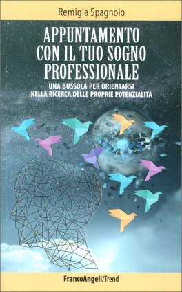 Appuntamento con il Tuo Sogno Professionale — Libro - 1