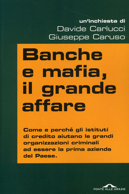 Banche e Mafia, il Grande Affare  — Libro - 1