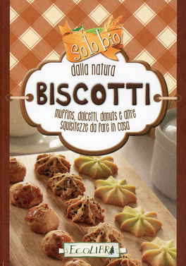 Solo Bio dalla Natura - Biscotti — Libro - 1
