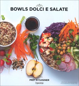 Bowls Dolci e Salate — Libro - 1