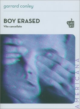 Boy Erased - Vite Cancellate — Libro - 1