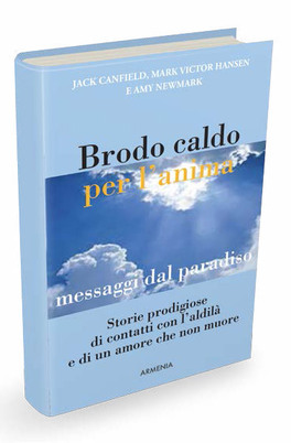 Brodo Caldo per L'anima - Messaggi dal Paradiso — Libro - 1