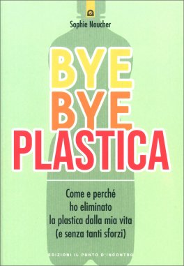 Bye Bye Plastica — Libro - 1