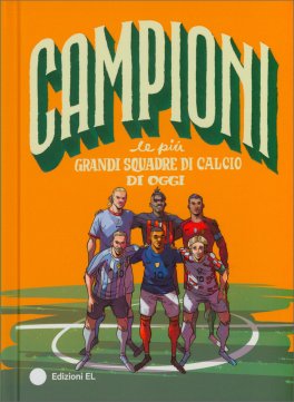 Campioni - Le più Grandi Squadre di Calcio di Oggi — Libro - 1