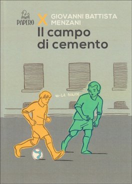 Il Campo di Cemento — Libro - 1