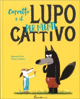 Capretto e il Lupo per Niente Cattivo — Libro - 1
