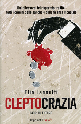 Cleptocrazia - Ladri di futuro  — Libro - 1