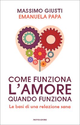 Come Funziona l'Amore Quando Funziona — Libro - 1