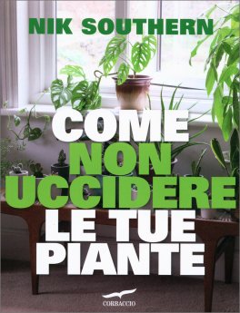 Come non Uccidere le tue Piante! — Libro - 1