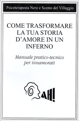 Come Trasformare la tua Storia d'Amore in un Inferno  — Libro - 1