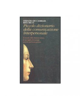 Piccolo Dizionario della Comunicazione Interpersonale — Libro - 1