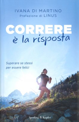 Correre è la Risposta — Libro - 1