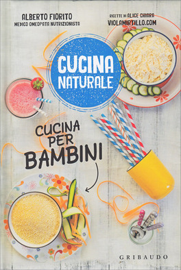 Cucina per Bambini - Cucina Naturale — Libro - 1