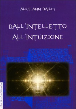 Dall'Intelletto all'Intuizione — Libro - 1