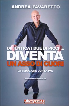 Dimentica i Due di Picche Diventa un Asso di Cuori — Libro - 1