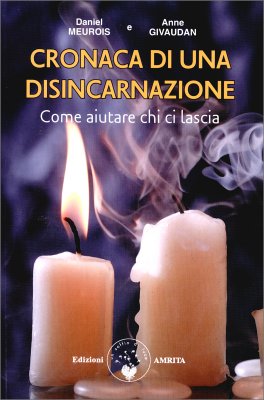 Cronaca di una Disincarnazione — Libro - 1