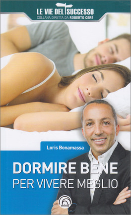 Dormire Bene per Vivere Meglio — Libro - 1