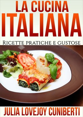 eBook - La Cucina Italiana - Ricette Pratiche e Gustose — eBook - 1
