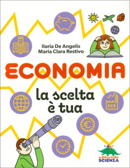 Economia, la Scelta È Tua! - 1