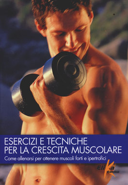 Esercizi e Tecniche per la Crescita Muscolare — Libro - 1