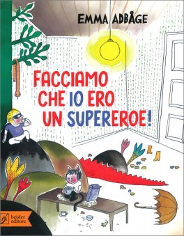 Facciamo che Io Ero un Supereroe! — Libro - 1