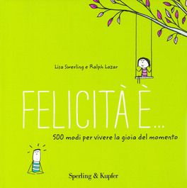 Felicità è... — Libro - 1