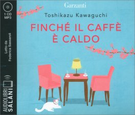 Finché il Caffè è Caldo — Audiolibro - 1