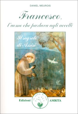 Francesco, l'Uomo che Parlava agli Uccelli — Libro - 1