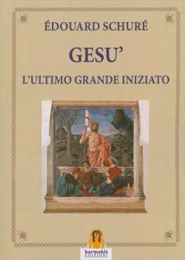 Gesù - L'Ultimo Grande Iniziato — Libro - 1
