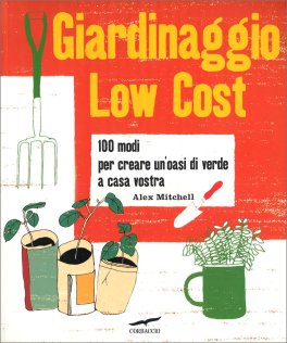 Giardinaggio Low Cost — Libro - 1