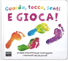Guarda, Tocca, Senti e Gioca! — Libro - 1