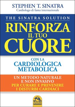 The Sinatra Solution - Rinforza il tuo Cuore con la Cardiologia Metabolica  — Libro - 1