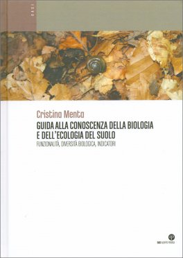 Guida alla Conoscenza della Biologia e dell'Ecologia del Suolo — Libro - 1