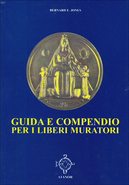 Guida e Compendio per i Liberi Muratori  — Libro - 1