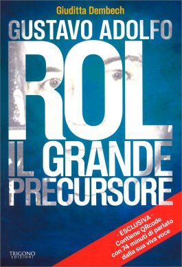 Gustavo Adolfo Rol: il Grande Precursore — Libro - 1