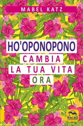 Ho'oponopono - Cambia la Tua Vita Ora — Libro - 1