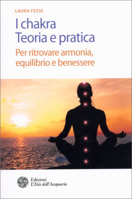I Chakra - Teoria e Pratica — Libro - 1