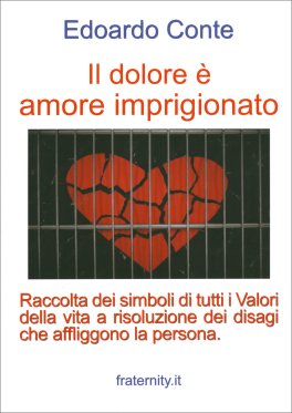 Il Dolore è Amore Imprigionato — Libro - 1