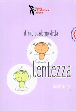 Il Mio Quaderno della Lentezza — Libro - 1
