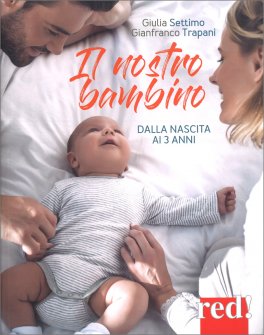 Il Nostro Bambino dalla Nascita ai 3 Anni — Libro - 1