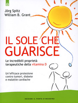 Il Sole che Guarisce - Le incredibili Proprietà Terapeutiche della Vitamina D — Libro - 1