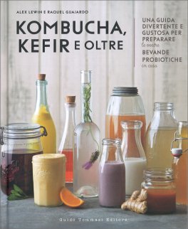 Kombucha, Kefir e oltre — Libro - 1