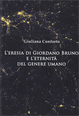 L'Eresia di Giordano Bruno e l'Eternità del Genere Umano — Libro - 1