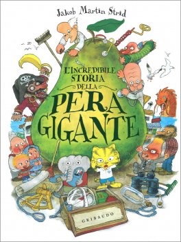 L'Incredibile Storia della Pera Gigante — Libro - 1